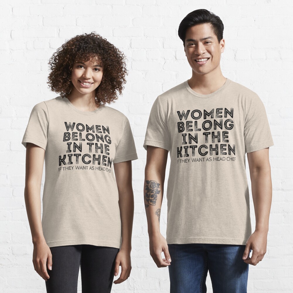 Women and men belong in the kitchen gifts' Women's T-Shirt