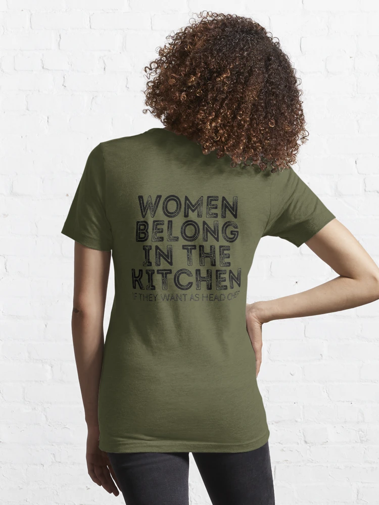 Women and men belong in the kitchen gifts' Women's T-Shirt