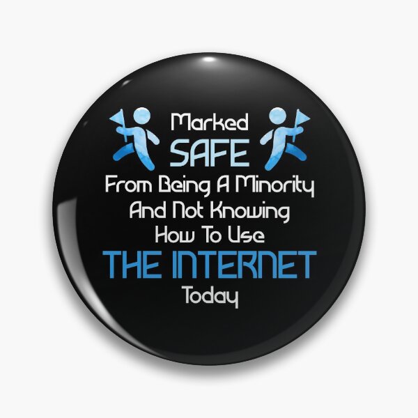 Item preview, Marked Safe From Being A Minority That Can't Use Internet designed and sold by Dressed For  Duty.