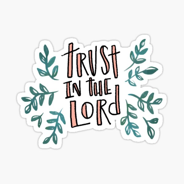 Trust In The Lord Christian Bible Verse Bubble-free Stickers – FTArtStudio