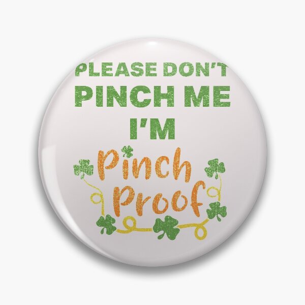 Item preview, Pinch Proof | Patricks Pinch Proof | Pinch Proof Funny designed and sold by Tasha McGlashan.