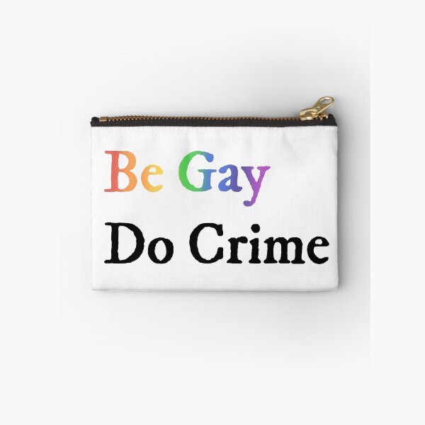 Item preview, Be Gay Do Crime designed and sold by tinyteacups.