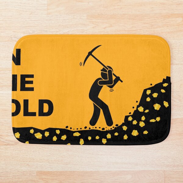 Ya On the Gold? Hope so. Its the best place to ever be! Bath Mat