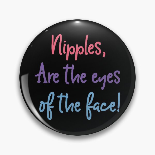 Item preview, Nipples, Are the eyes of the face! designed and sold by Tofun.