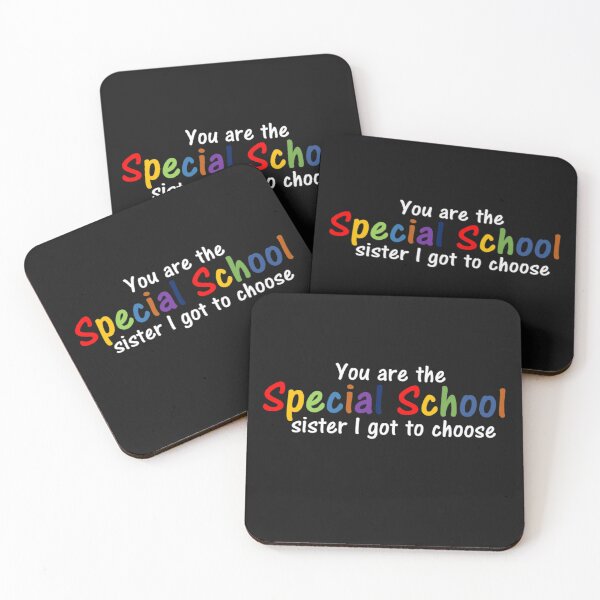 Item preview, You are the Special School sister I got to choose  designed and sold by thekidsprint.