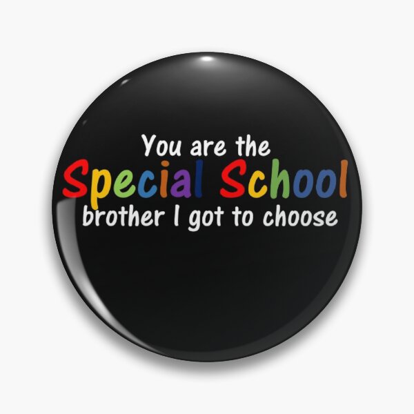 Item preview, You are the Special School brother I got to choose  designed and sold by thekidsprint.