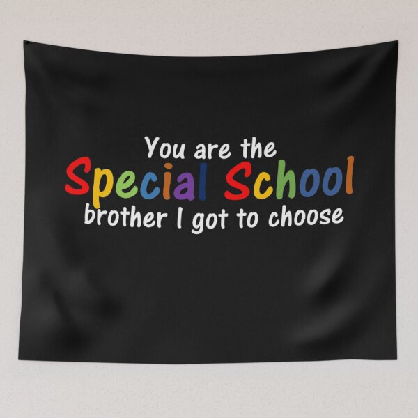 Item preview, You are the Special School brother I got to choose  designed and sold by thekidsprint.