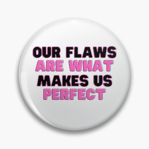 Item preview, our flaws are what make us perfect designed and sold by ModernMumma.