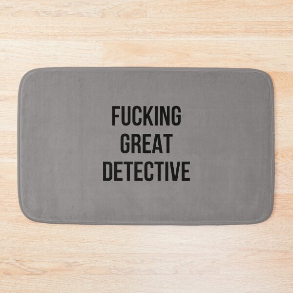 Item preview, fucking great detective designed and sold by Realpeoplegift.