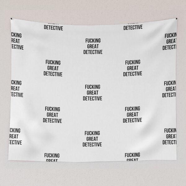 Item preview, fucking great detective designed and sold by Realpeoplegift.