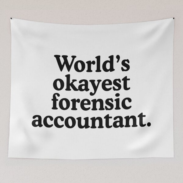 Item preview, World's Okayest Forensic Accountant designed and sold by allysmar.