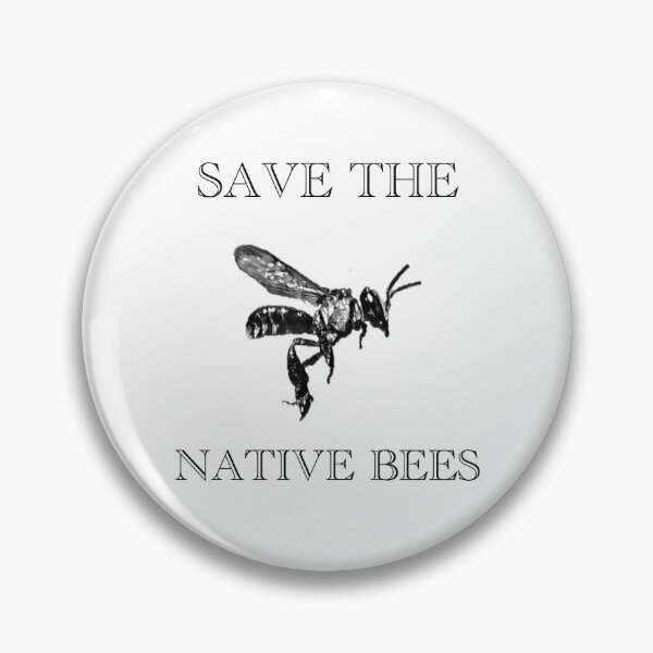 Item preview, Save The Native Bees! designed and sold by IMPHives.