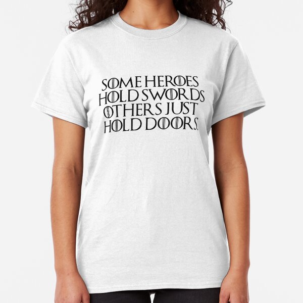 Hold the door Classic T-Shirt