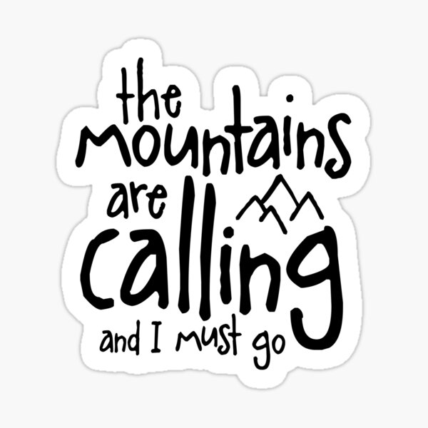 The mountains are calling Sticker