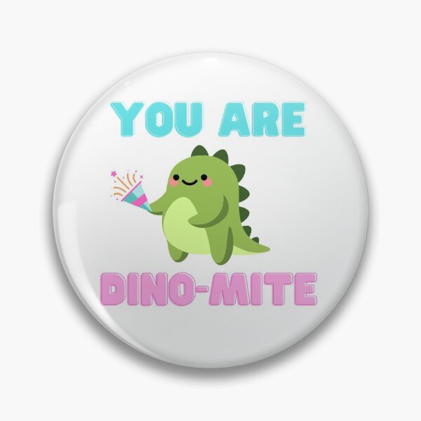 Item preview, You are dinomite designed and sold by CynthSky.