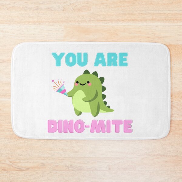 Item preview, You are dinomite designed and sold by CynthSky.