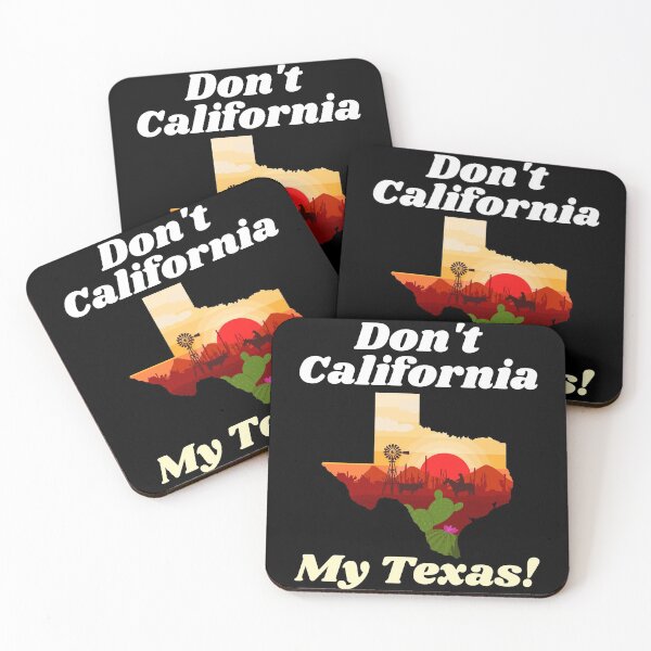 Item preview, Don't California My Texas designed and sold by alancrapopod.