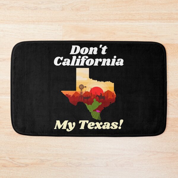 Item preview, Don't California My Texas designed and sold by alancrapopod.
