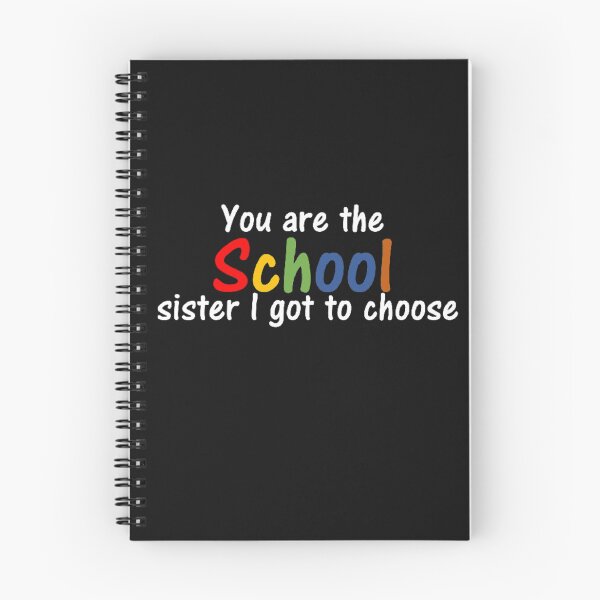 Item preview, You are the school sister I got to choose designed and sold by thekidsprint.
