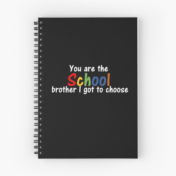 Item preview, You are the school brother I got to choose designed and sold by thekidsprint.