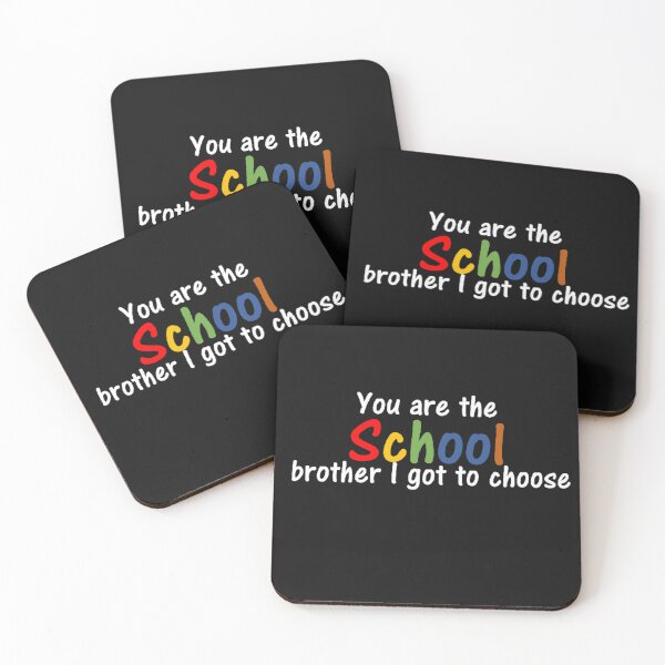 Item preview, You are the school brother I got to choose designed and sold by thekidsprint.
