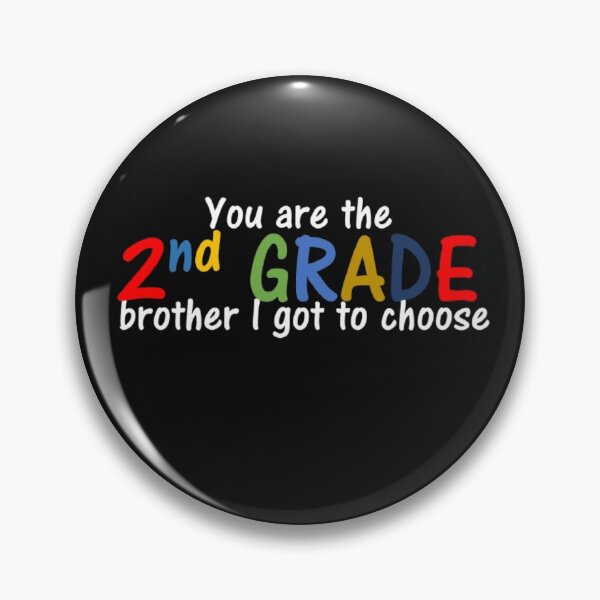 Item preview, You are the 2nd Grade school brother I got to choose designed and sold by thekidsprint.