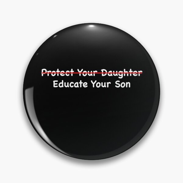 Item preview, Protect Your Daughter Educate Your Son designed and sold by Kaliarizone.