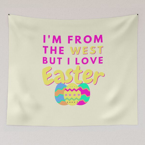 Item preview, I'm from the west but I love east-er - Funny Easter Design designed and sold by DrawingBoard.