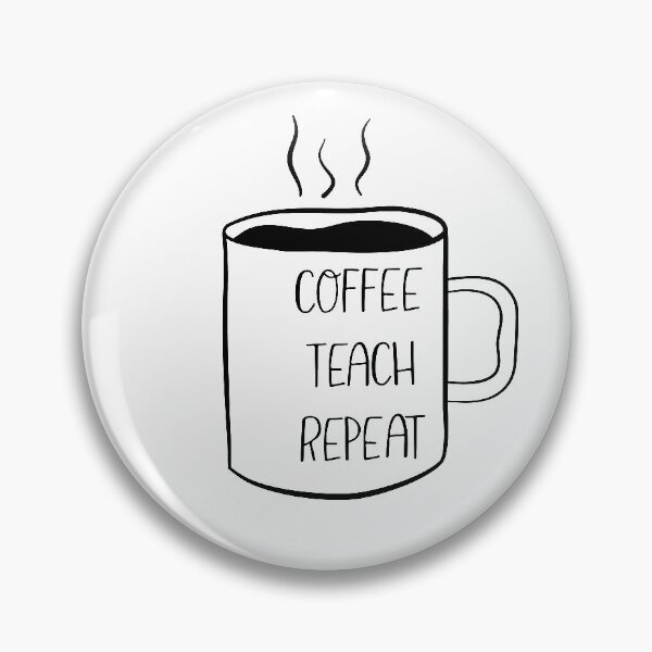 Item preview, Coffee Teach Repeat designed and sold by Yorkordesign.