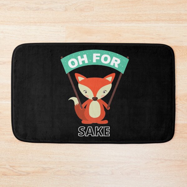 Item preview, Oh For Fox Sake designed and sold by teemenia.