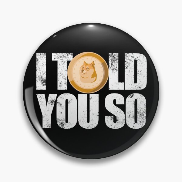 Item preview, I Told You So Dogecoin Cryptocurrency Mining Investor Doge Gear designed and sold by DynamicDesign.