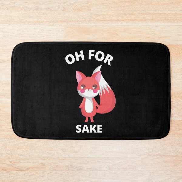 Item preview, Oh For Fox Sake designed and sold by teemenia.