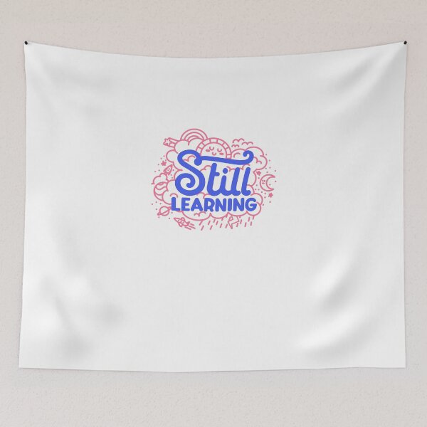 Item preview, Still Learning designed and sold by DavonRosenbaum.