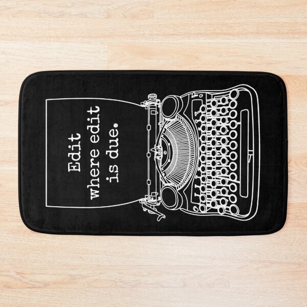 Item preview, Funny Writer Author Novelist Edit Where Edit Is Due designed and sold by GrandeDuc.