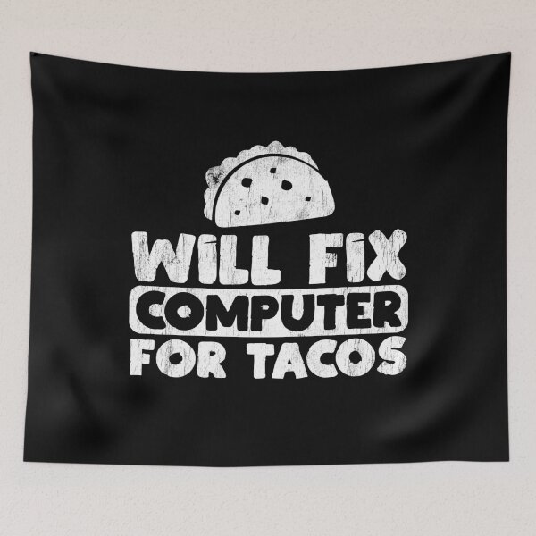 Item preview, Will Fix Computer for Tacos Funny Programmer Taco Lover Coding Gag designed and sold by WYGSTORE.