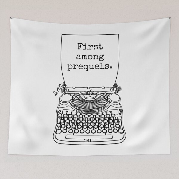 Item preview, Funny Writer Author Novelist First Among Prequels Typewriter designed and sold by GrandeDuc.