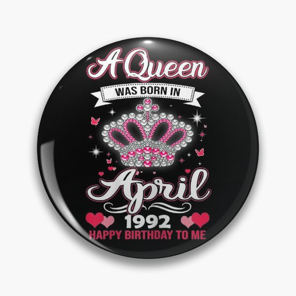 Item preview, Queens are born in April 1992 Queens 29th Birthday For Girl designed and sold by nancymachado.