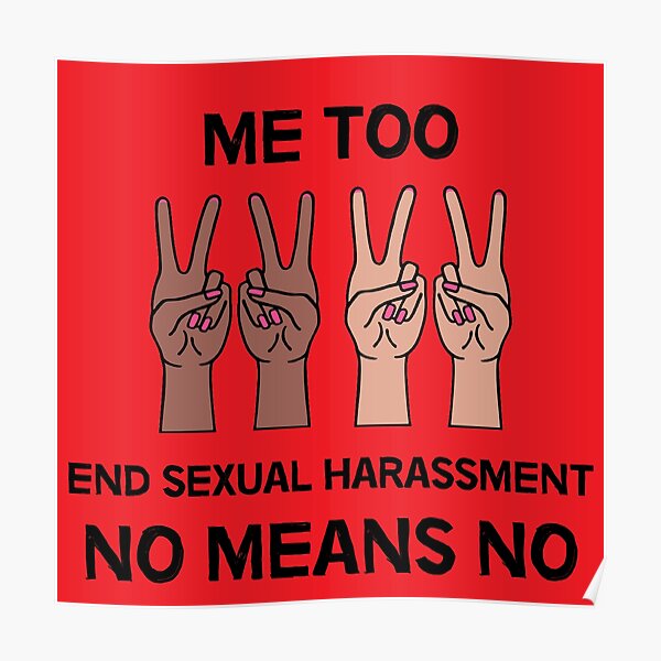 Stop Sexual Harassment End Sexual Harassment Equality Respect No Means No Poster For 2588