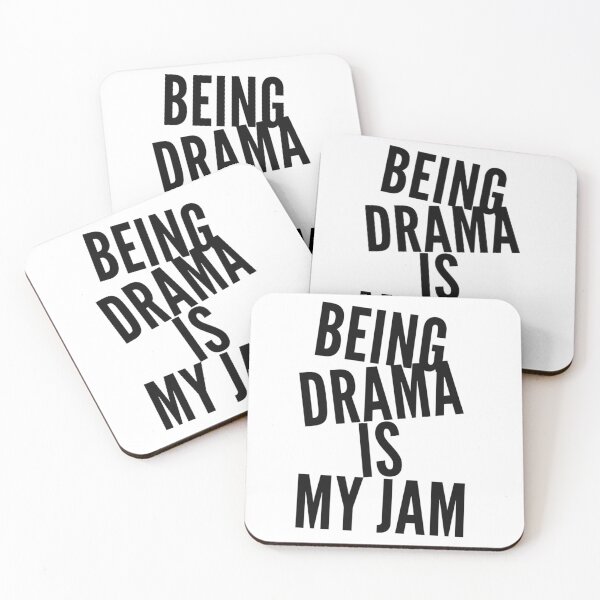 Item preview, Being Drama is My Jam designed and sold by SerenaBliss.