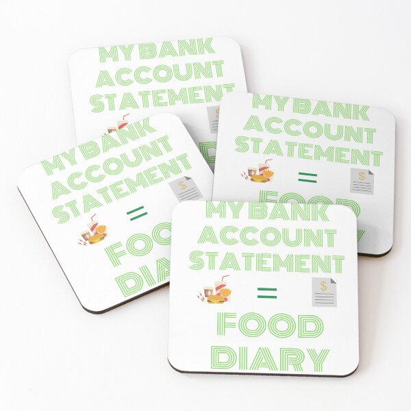 Item preview, My Bank Statement Is Basically My Food Diary designed and sold by Avani01.
