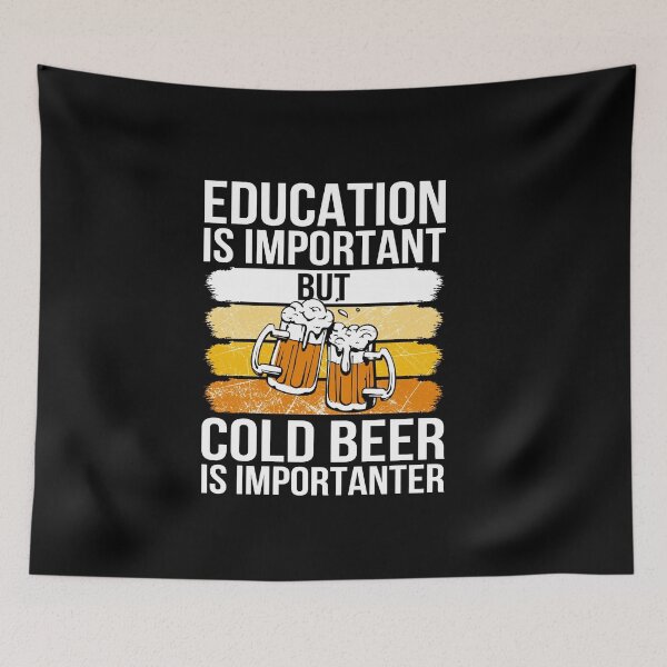Item preview, La educación es importante, pero la cerveza fría es más importante designed and sold by codyemantai.