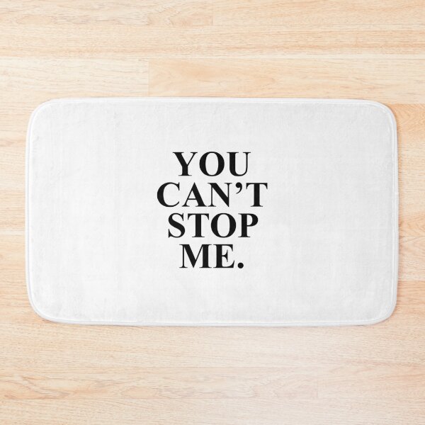 Item preview, you cant stop me designed and sold by House Sparrow.
