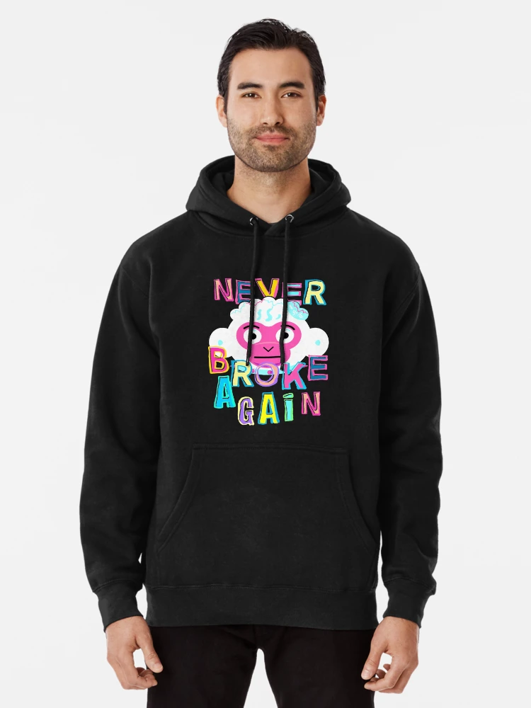 Never broke sale again hoodie