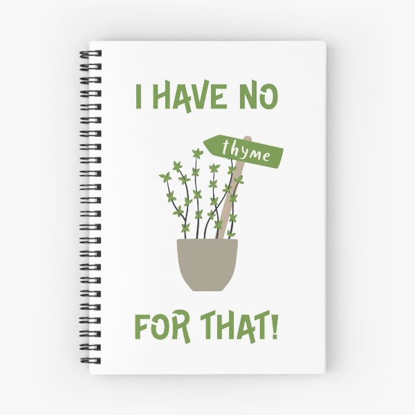 Item preview, I have no thyme for that! designed and sold by Tania Steyn.