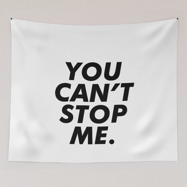 Item preview,  you cant stop me designed and sold by House Sparrow.