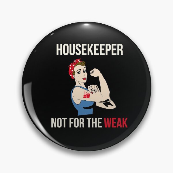 Item preview, Housekeeper Not For The Weak designed and sold by AwesomeWorld1.