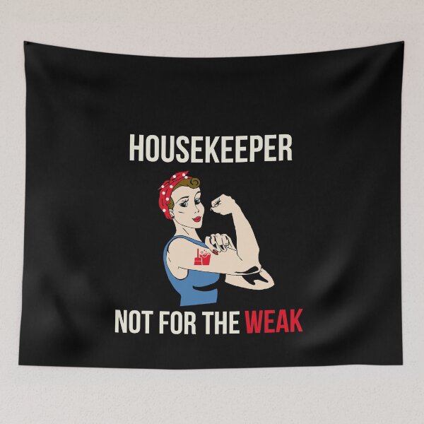Item preview, Housekeeper Not For The Weak designed and sold by AwesomeWorld1.