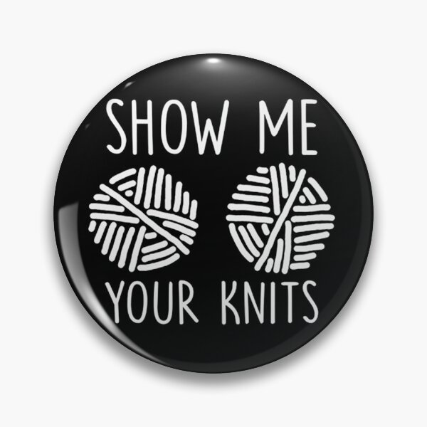 Item preview, Show Me Your Knits designed and sold by attlesroy.