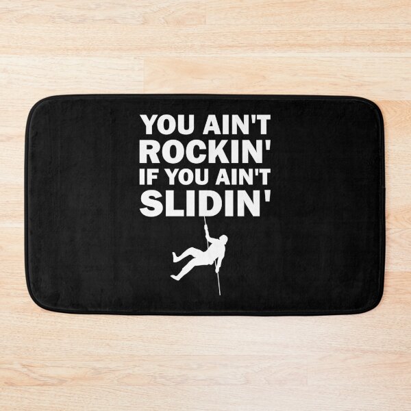 Item preview, You Ain't Rockin' If You Ain't Sliding Funny Canyoning Quote designed and sold by Scratches Tees.