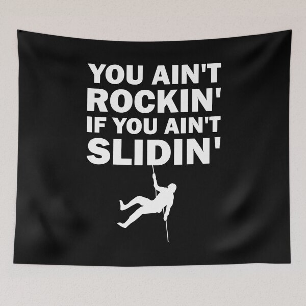 Item preview, You Ain't Rockin' If You Ain't Sliding Funny Canyoning Quote designed and sold by Scratches Tees.